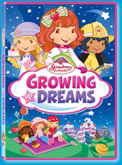 Imaginations Will Soar With Strawberry Shortcake: Growing Up Dreams