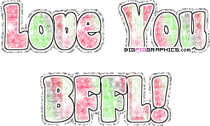 Love you BFFL!