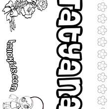 Tatyana - Coloring page - NAME coloring pages - GIRLS NAME coloring pages - T names for girls coloring and printing posters