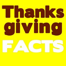 THANKSGIVING facts