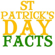 ST. PATRICK'S DAY- History and Fun Facts