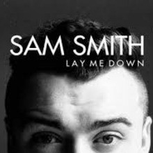 Sam Smith - Lay Me Down video